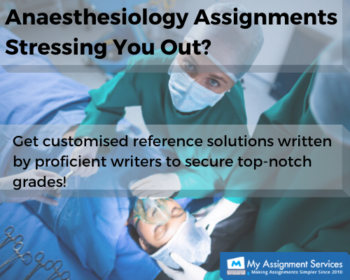 Anaesthesiology Assignments Help