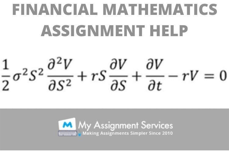 Financial Mathematics Assignment Help