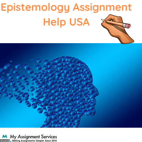 Epistemology assignment help usa