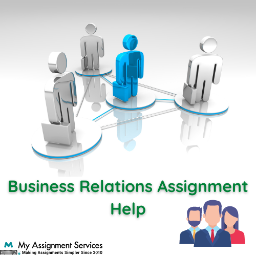 Business relations assignment help 