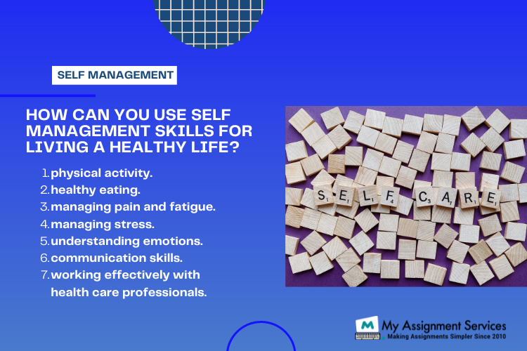 how can you use Self Management skills for living a healthy life