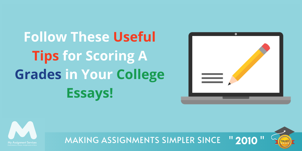 Follow These Useful Tips for Scoring A Grades in Your College Essays