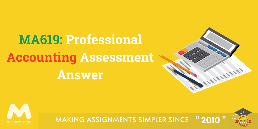 MA619: Professional Accounting Assessment Answer