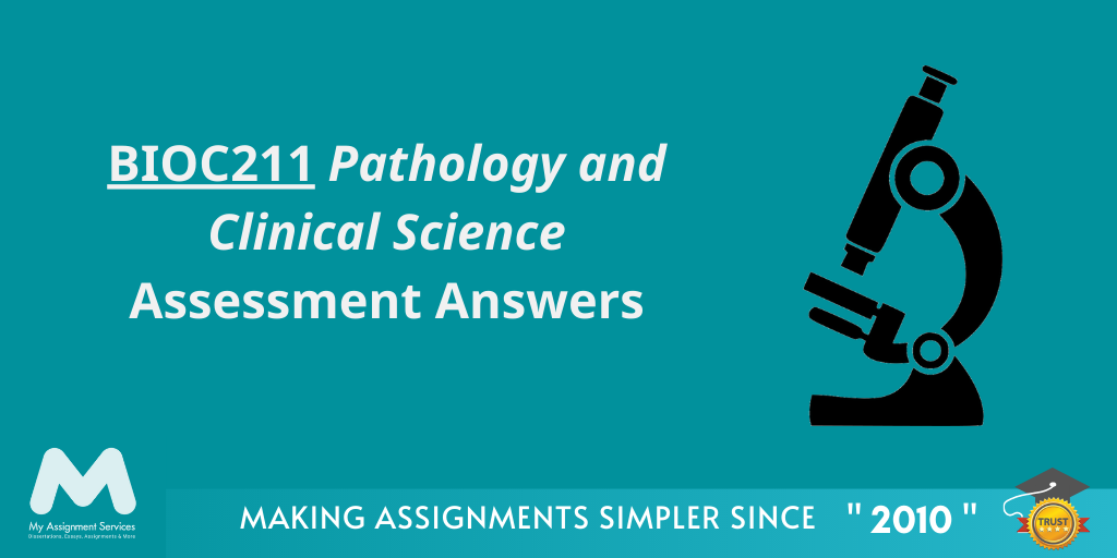 BIOC211 Pathology and Clinical Science Assessment Answers available at My Assignment Services