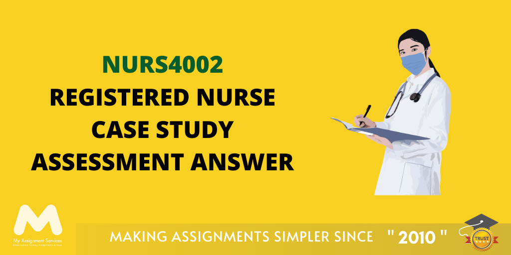 NURS4002 Registered Nurse Case Study