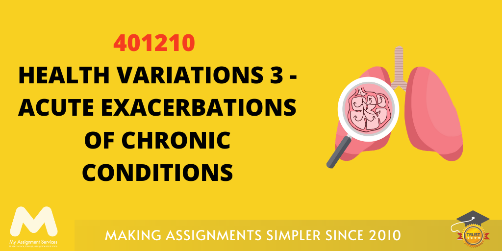 Health Variations 3 - Acute Exacerbations Of Chronic Conditions Assessment Answer