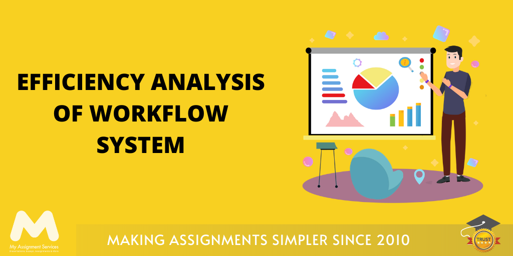Efficiency Analysis of Workflow System