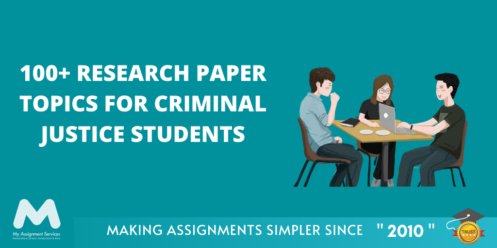 100+ Research Paper Topics for Criminal Justice Students