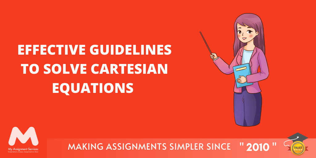 Guidelines to Solve Cartesian Equations