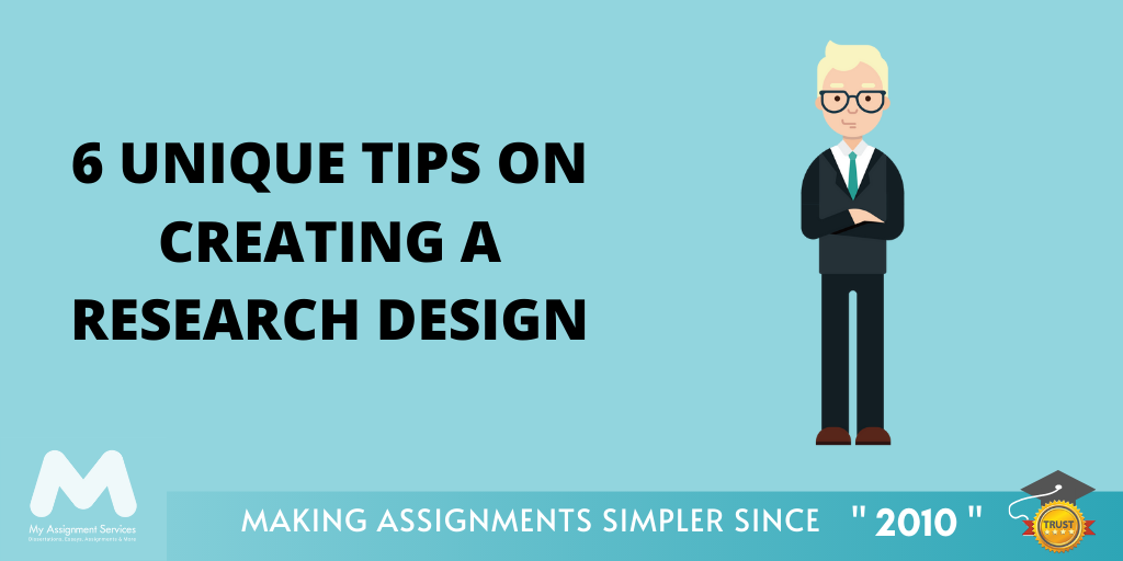 6 Unique Tips On Creating A Research Design!