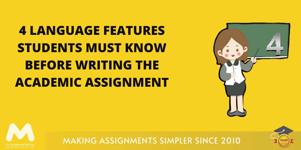 4 Language Features Students Must Know Before Writing The Academic Assignment