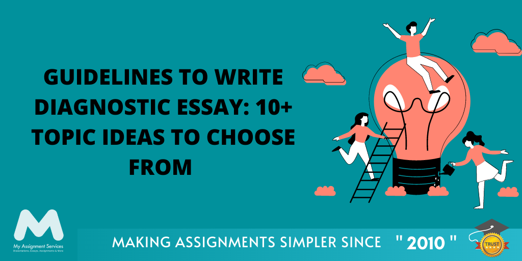 Guidelines To Write Diagnostic Essay: 10+ Topic Ideas To Choose From