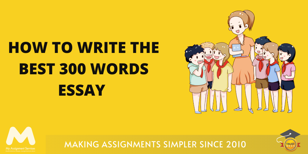 How to Write The Best 300 Words Essay