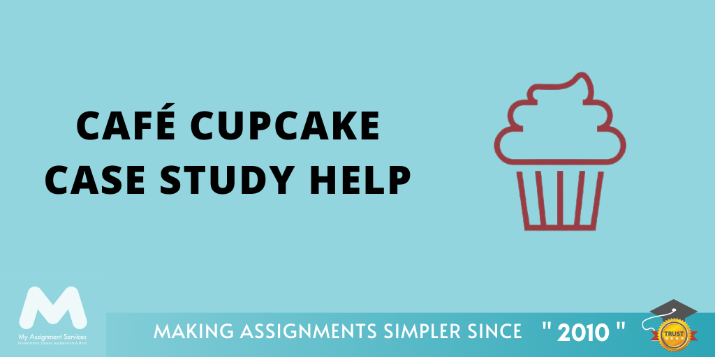 Café Cupcake Case Study Help