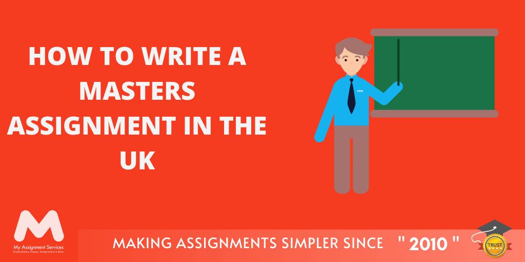 How to Write a Masters Assignment in The UK