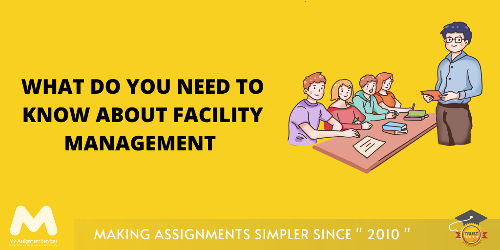 What Do You Need To Know About Facility Management?
