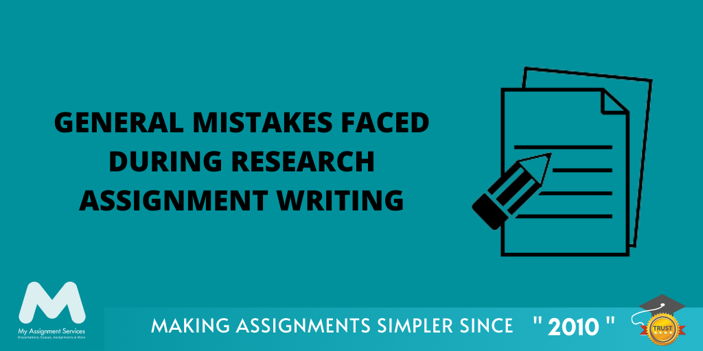 General Mistakes Faced During Research Assignment Writing