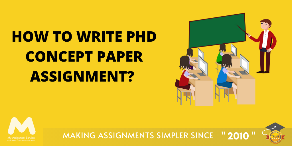 How To Write PhD Concept Paper Assignment?