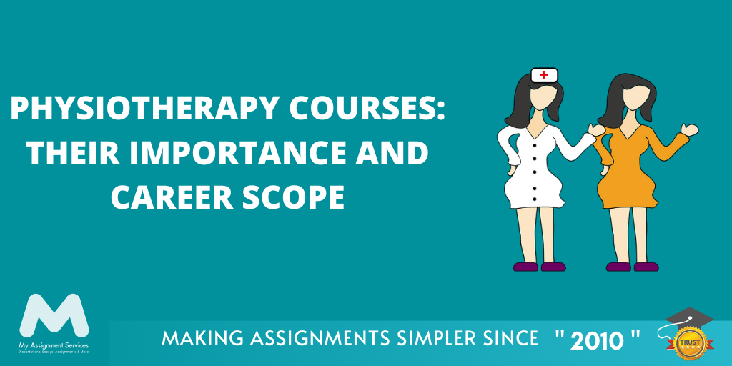 Physiotherapy Courses: Their Importance and Career Scope 