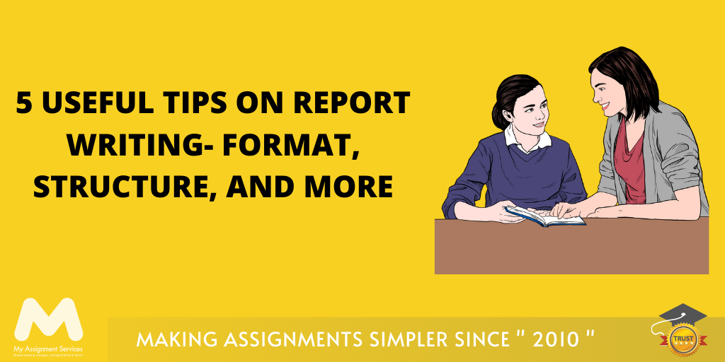 5 Useful Tips on Report Writing - Format, Structure, and More