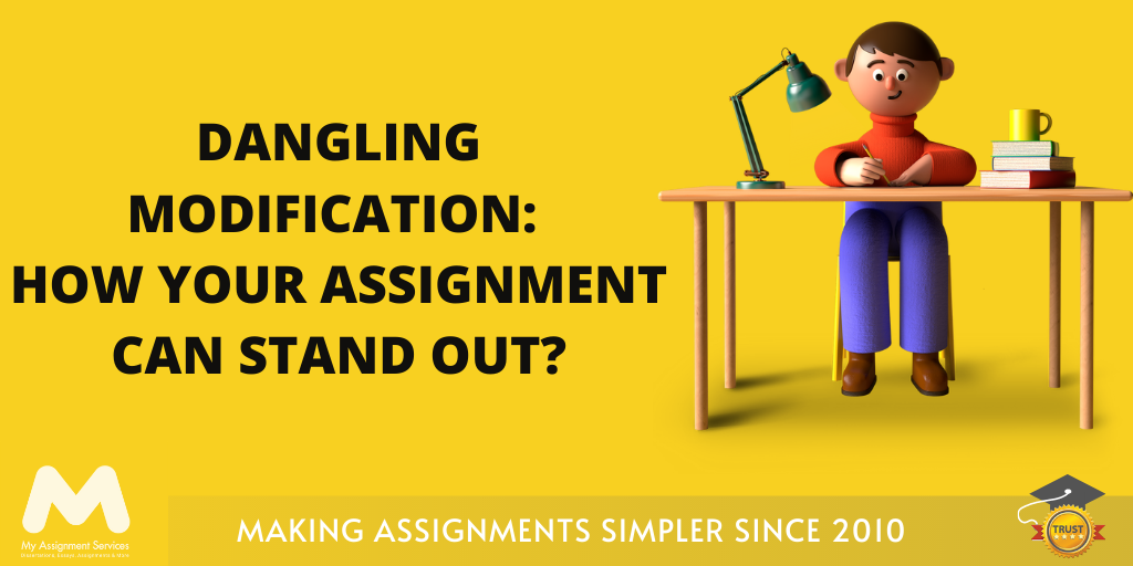 Dangling Modification: How Your Assignment Can Stand Out?