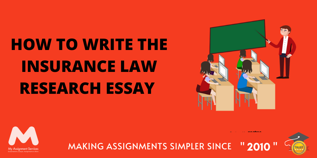 How to Write the Insurance Law Research Essay?