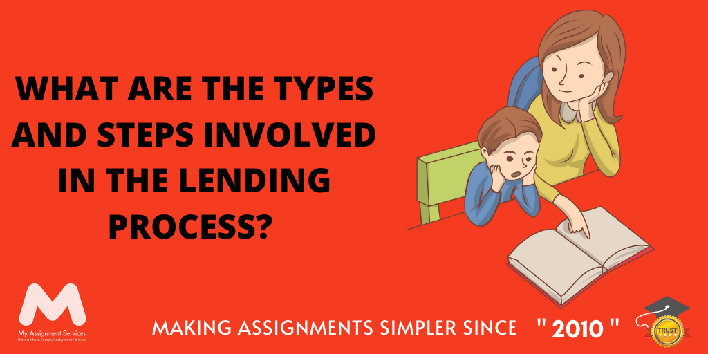 What are the Types and Steps Involved in the Lending Process?
