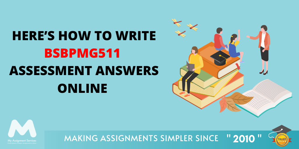 Here’s How to Write BSBPMG511 Assessment Answers Online