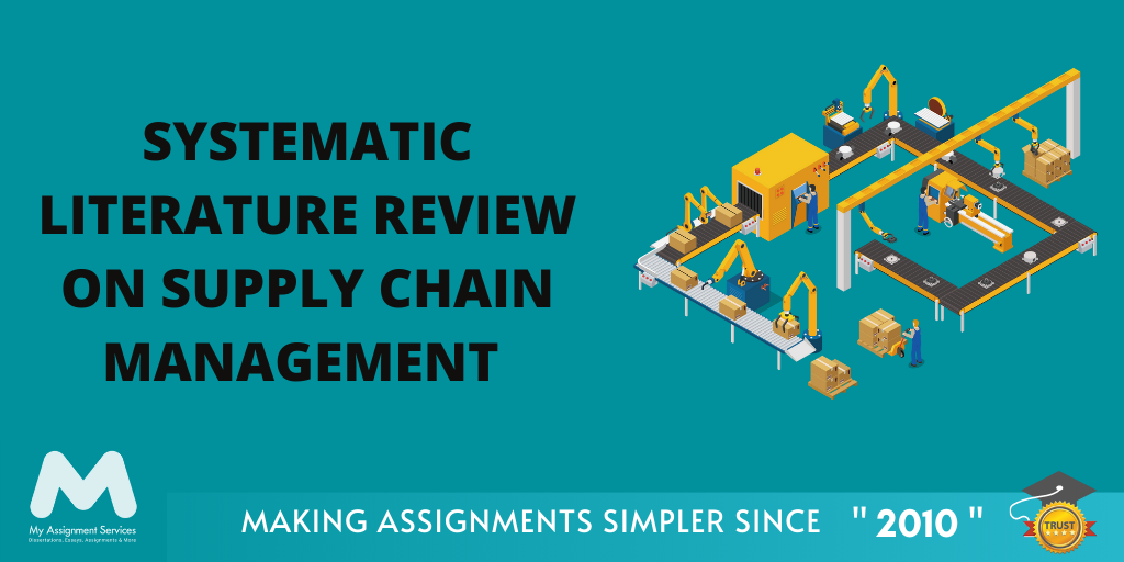 Systematic Literature Review on Supply Chain Management