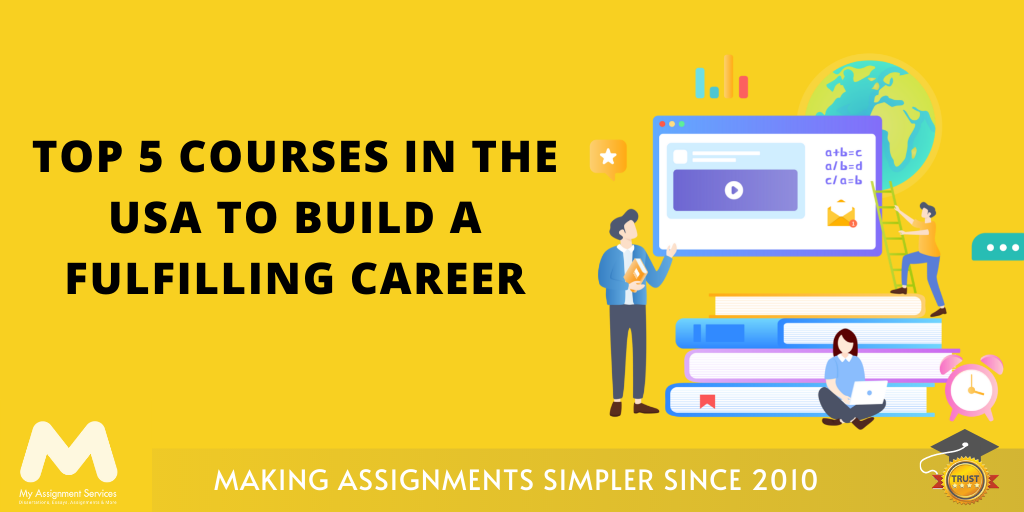 Top 5 courses in the USA to Build A Fulfilling Career
