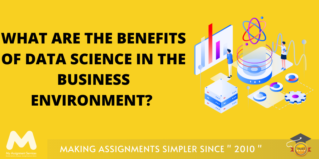 What Are the Benefits of Data Science In The Business Environment