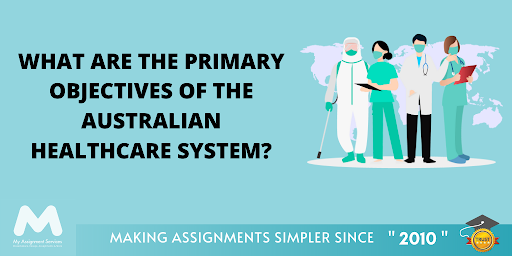 What Are The Primary Objectives of the Australian Healthcare System?