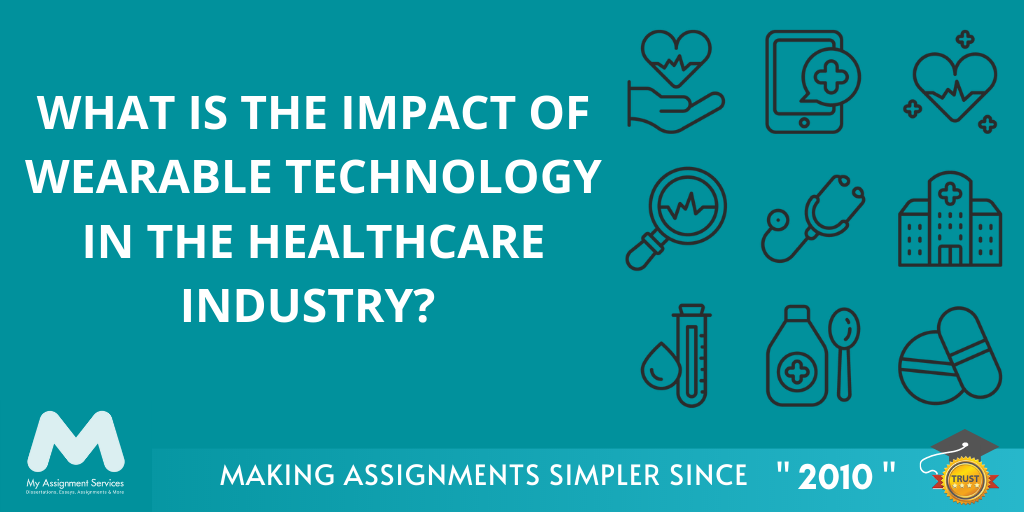 Impact of Wearable Technology in The Healthcare Industry