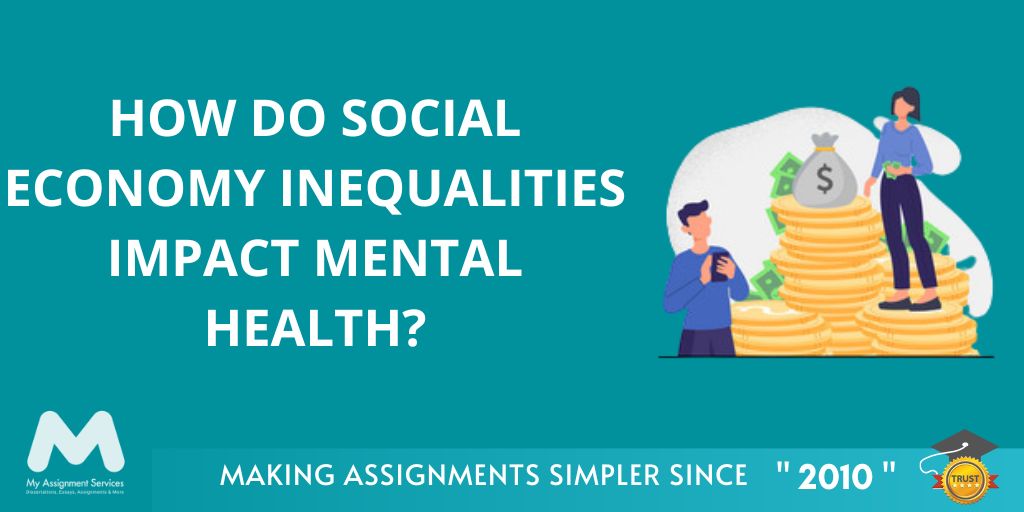 How Do Social Economy Inequalities Impact Mental health