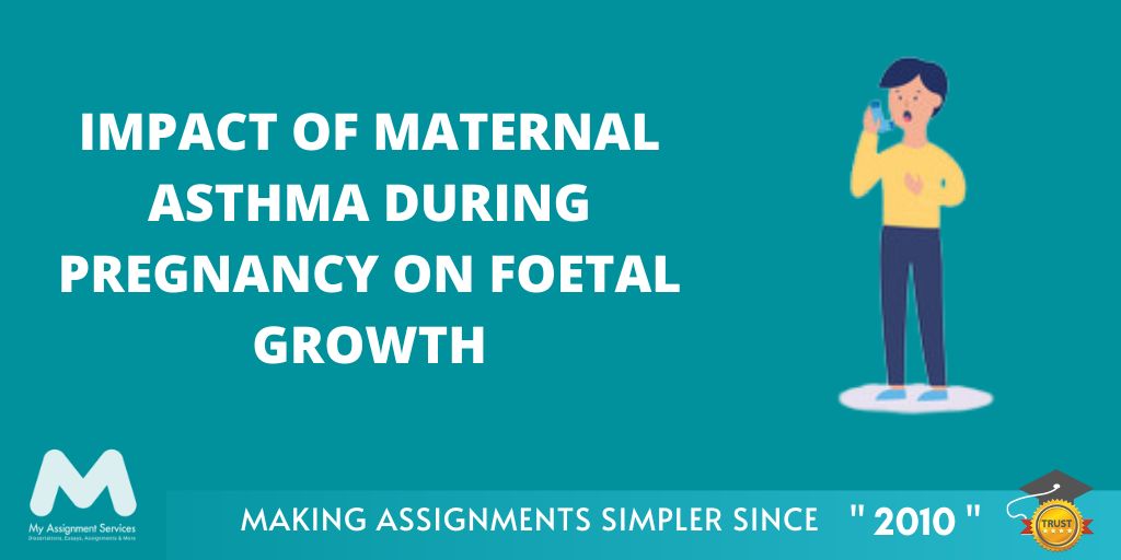 Impact of Maternal Asthma During Pregnancy on Foetal Growth