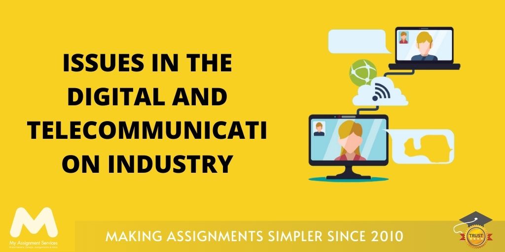 Issues in the Digital and Telecommunication Industry