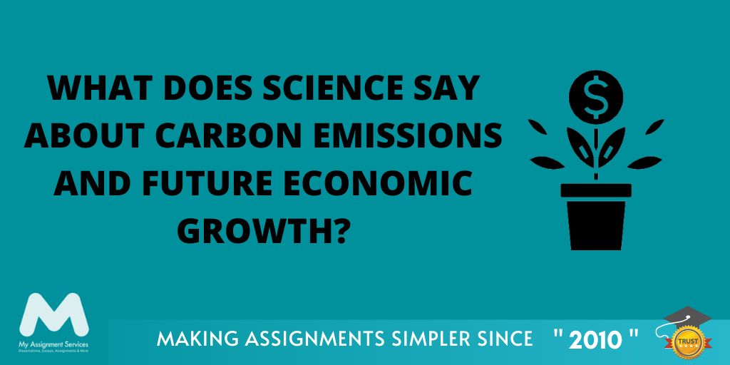 What Does Science Say about Carbon Emissions and Future Economic Growth?