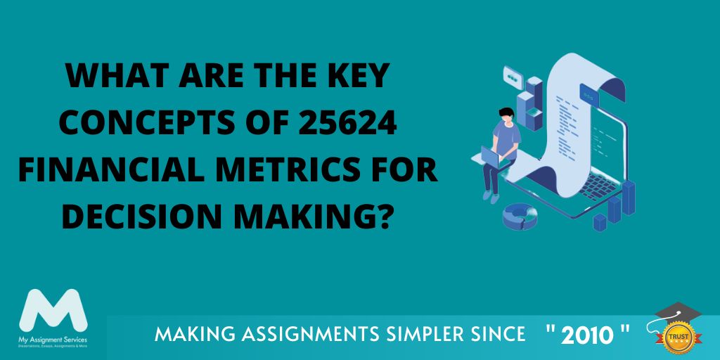 What are the Key Concepts of 25624 Financial Metrics for Decision Making?