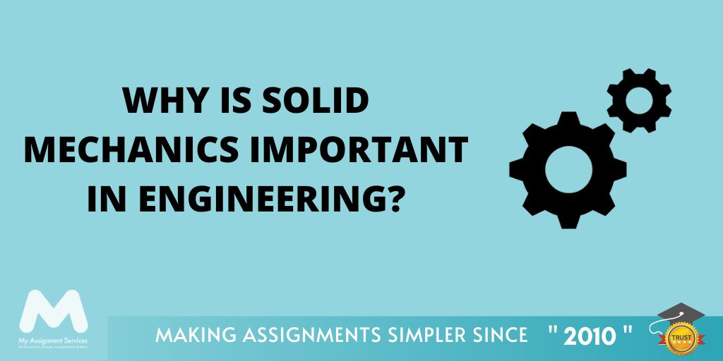 Why is Solid Mechanics Important in Engineering?