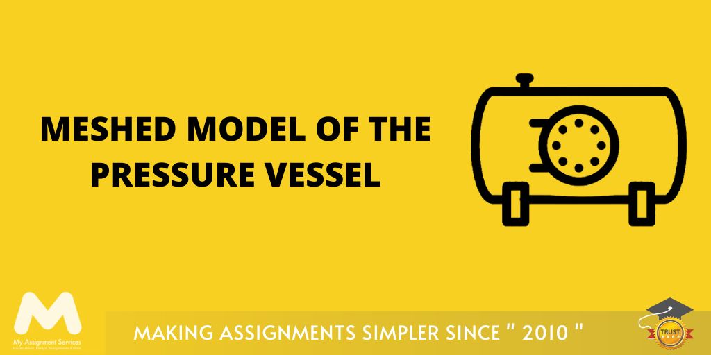 Meshed model of the pressure vessel
