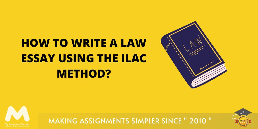 How to write a law essay using the ILAC method?