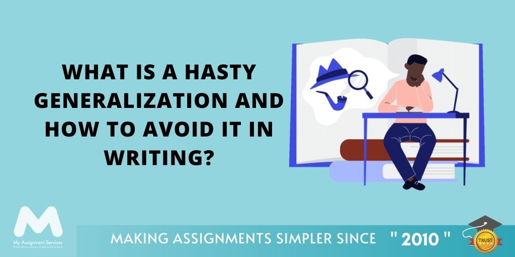 What is a Hasty Generalization and How to Avoid it in Writing