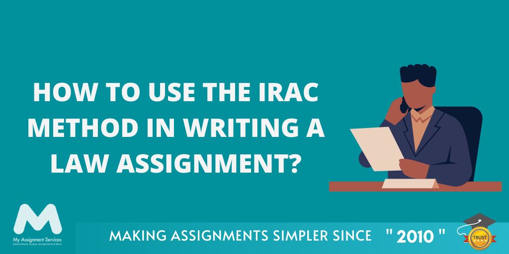 How to Use the IRAC Method in Writing a Law Assignment?