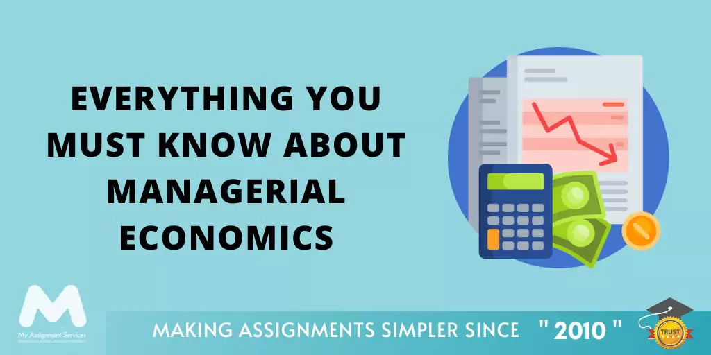 Everything You Must Know About Managerial Economics