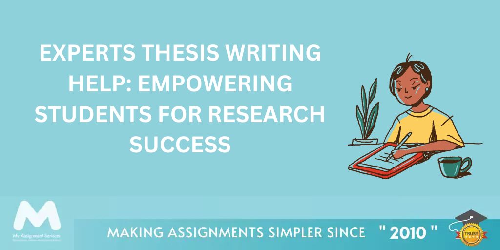 Experts thesis writing help: Empowering students for research success